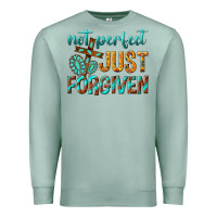 Seafoam not perfect just forgiven Premium Sweatshirt - texasbilliewilder