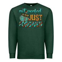 Sports Green not perfect just forgiven Premium Sweatshirt - texasbilliewilder