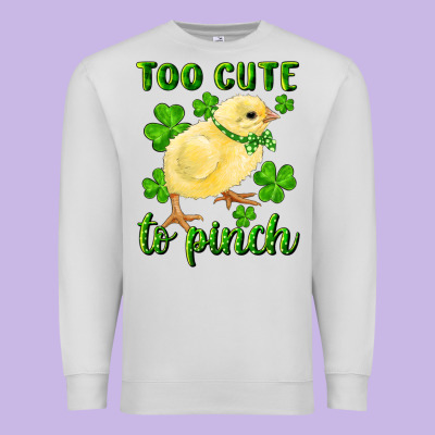 Premium Sweatshirt Too Cute To Pinch Chick