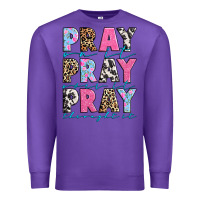 Purple pray on it pray over it pray throught it Premium Sweatshirt - texasbilliewilder