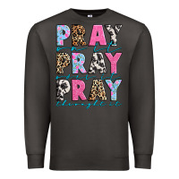 Smoke pray on it pray over it pray throught it Premium Sweatshirt - texasbilliewilder