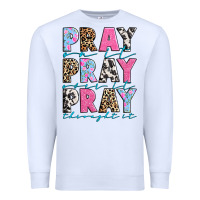 White pray on it pray over it pray throught it Premium Sweatshirt - texasbilliewilder