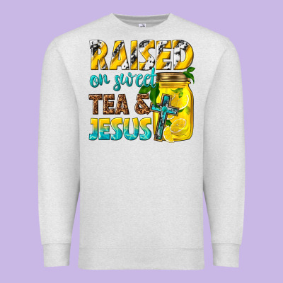 Premium Sweatshirt raised on sweet tea and jesus