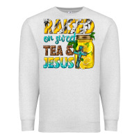 Oatmeal Heather raised on sweet tea and jesus Premium Sweatshirt - texasbilliewilder