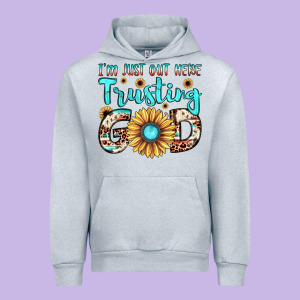 I'm Just Out Here Trusting God Urban Hoodie Designed By Jahusdesignshop