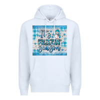 White it s freezin season Premium Hoodie - JahusDesignShop
