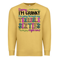 Antique Gold sorry im cranky im going through my terrible sixties right now Premium Sweatshirt - texasbilliewilder