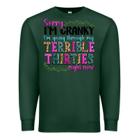 Sports Green sorry im cranky im going through my terrible thirties right now Premium Sweatshirt - texasbilliewilder