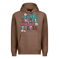 Chestnut i am  99 angel but ohh that Premium Hoodie - AdoDesignShop