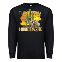 Black thats one book i didnt write tbw Premium Sweatshirt - texasbilliewilder