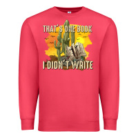 Cardinal thats one book i didnt write tbw Premium Sweatshirt - texasbilliewilder