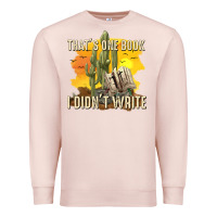 Pale Pink thats one book i didnt write tbw Premium Sweatshirt - texasbilliewilder