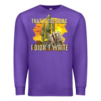 Purple thats one book i didnt write tbw Premium Sweatshirt - texasbilliewilder