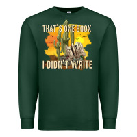 Sports Green thats one book i didnt write tbw Premium Sweatshirt - texasbilliewilder