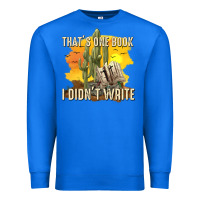 True Royal thats one book i didnt write tbw Premium Sweatshirt - texasbilliewilder