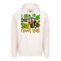 Pale Pink a little dirt never hurt st patricks bulldozer Premium Hoodie - JahusDesignShop