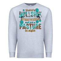 Heather Grey theres bullshit everywhere and not a pasture tbw Premium Sweatshirt - texasbilliewilder