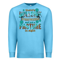 Ocean Blue theres bullshit everywhere and not a pasture tbw Premium Sweatshirt - texasbilliewilder