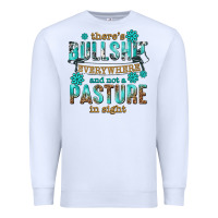 White theres bullshit everywhere and not a pasture tbw Premium Sweatshirt - texasbilliewilder