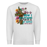 Oatmeal Heather this is how i fight my battle tbw Premium Sweatshirt - texasbilliewilder