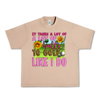 It Takes A Lot Of A Lot Of Balls To Golf Like I Do Urban Heavy Tee | Teevron