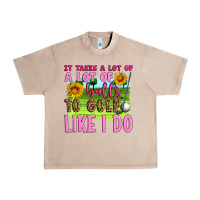 French Oak it takes a lot of a lot of balls to golf like i do Urban Heavy Tee - Artiststas