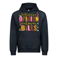 Navy the thing is your opinion dont pay my bills Urban Hoodie - AdoDesignShop