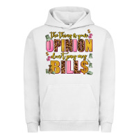 Pigment Lunar Rock the thing is your opinion dont pay my bills Urban Hoodie - AdoDesignShop