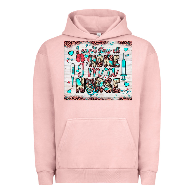 I Can’t Stay At Home I’m A Nurse Urban Hoodie by JahusDesignShop | Teevron