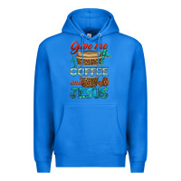 True Royal give me coffee and jesus Premium Hoodie - BundleAndBundleShop