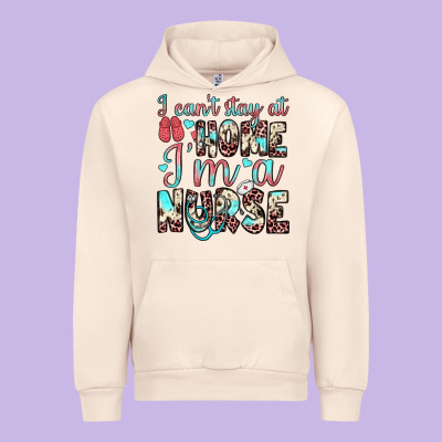 I Can’t Stay At Home I’m A Nurse Urban Hoodie Designed By Jahusdesignshop