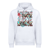 White i can’t stay at home i’m a nurse Urban Hoodie - JahusDesignShop