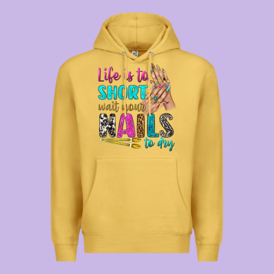 Life Is To Short Wait Your Nails To Dry Bbs Premium Hoodie Designed By Bundleandbundleshop