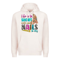 Pale Pink life is to short wait your nails to dry bbs Premium Hoodie - BundleAndBundleShop