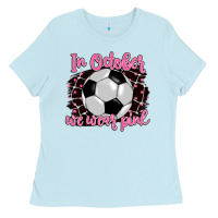 Baby Blue in october we wear pink soccer Ladies Tee - BarkalooDesign