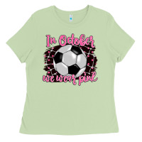 Matcha in october we wear pink soccer Ladies Tee - BarkalooDesign