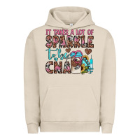 Pigment French Oak it takes a lot of sparkle to be a cna Urban Hoodie - JahusDesignShop