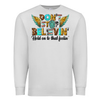 Dove Grey dont stop believing Premium Sweatshirt - texasbilliewilder