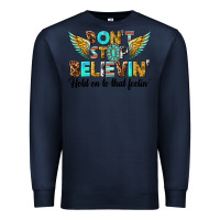 Navy dont stop believing Premium Sweatshirt - texasbilliewilder