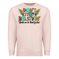 Dont Stop Believing Premium Sweatshirt | Teevron