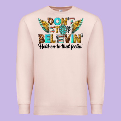 Premium Sweatshirt dont stop believing