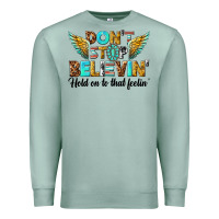 Seafoam dont stop believing Premium Sweatshirt - texasbilliewilder