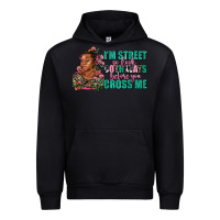Black i am street so look both ways before you cross me Urban Hoodie - AdoDesignShop