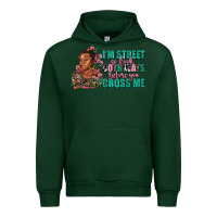 Forest Green i am street so look both ways before you cross me Urban Hoodie - AdoDesignShop