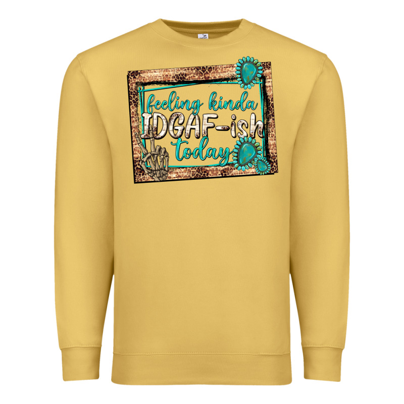 Feeling Kinda Idgafish Today Premium Sweatshirt by texasbilliewilder | Teevron