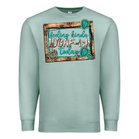 Seafoam feeling kinda idgafish today Premium Sweatshirt - texasbilliewilder
