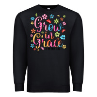 Black grow in grace Premium Sweatshirt - texasbilliewilder
