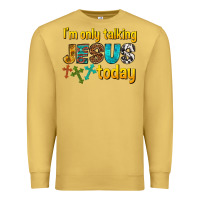 Antique Gold im only talking jesus today Premium Sweatshirt - texasbilliewilder