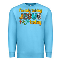 Ocean Blue im only talking jesus today Premium Sweatshirt - texasbilliewilder