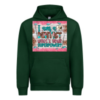 Forest Green i am a dentist what's your superpower Urban Hoodie - JahusDesignShop